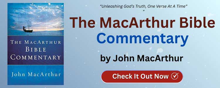 The MacArthur Bible Commentary by John MacArthur